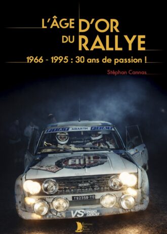 Couverture livre L'âge d'or du rallye - Stefan Cannas - Éditions vals d'allier