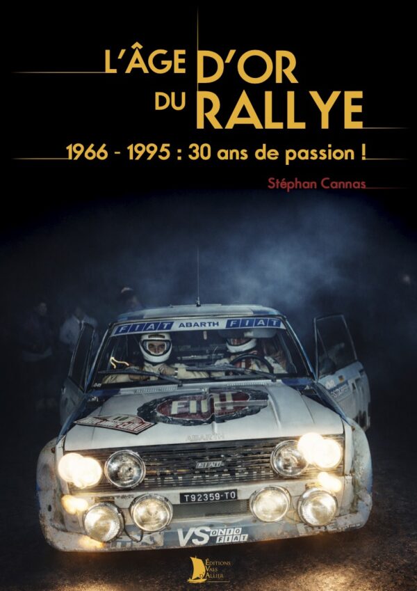 Couverture livre L'âge d'or du rallye - Stefan Cannas - Éditions vals d'allier