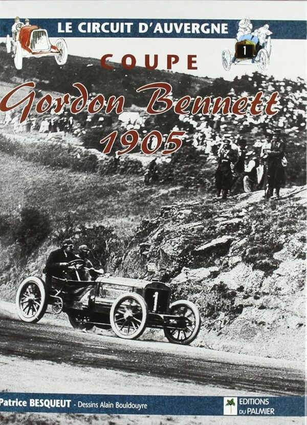 Coupe Gordon Bennett 1905 - Livre - Clermont-Ferrand - Patrice Besqueut