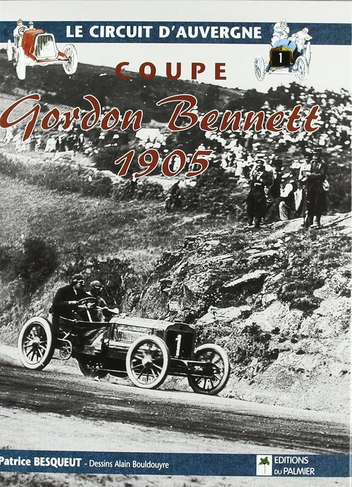 Coupe Gordon Bennett 1905 – Livre – Clermont-Ferrand – Patrice Besqueut