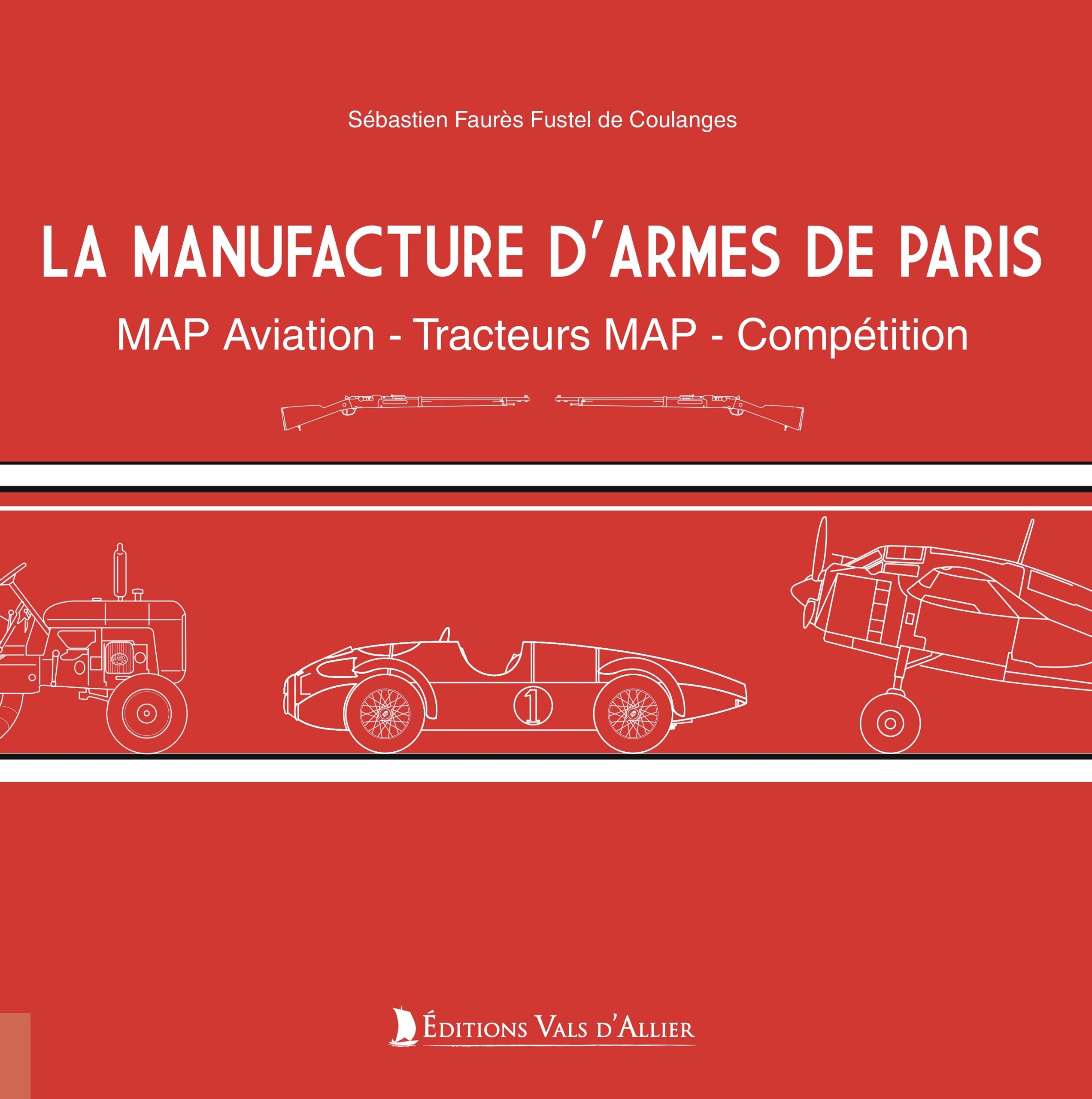Couverture livre MAP – Manufacture d’armes de Paris – Sébastien Faures – Éditions Vals d’Allier